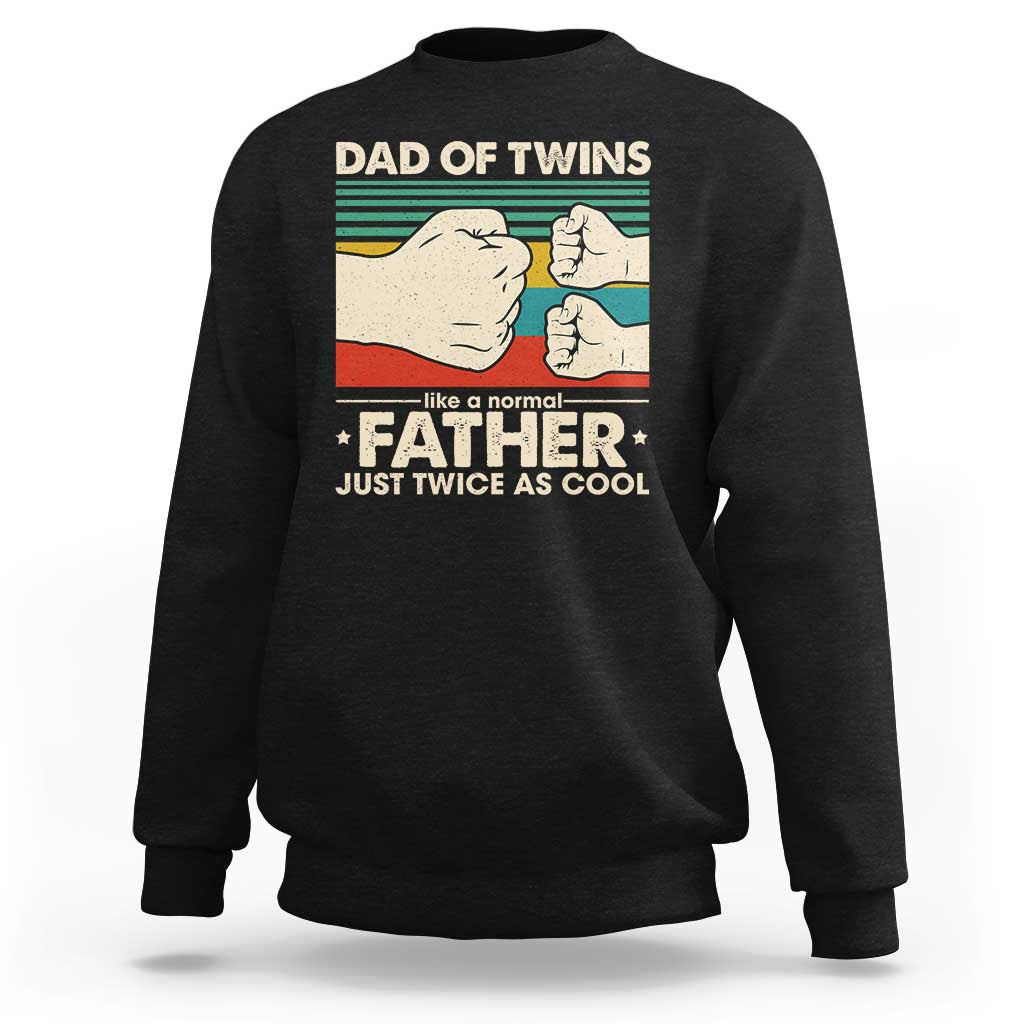 Retro Twin Dad Sweatshirt Like A Normal But Just Twice As Cool