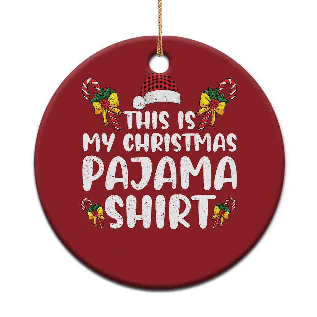 Funny Christmas Ornament This Is My Christmas Pajama Shirt - Wonder Print Shop