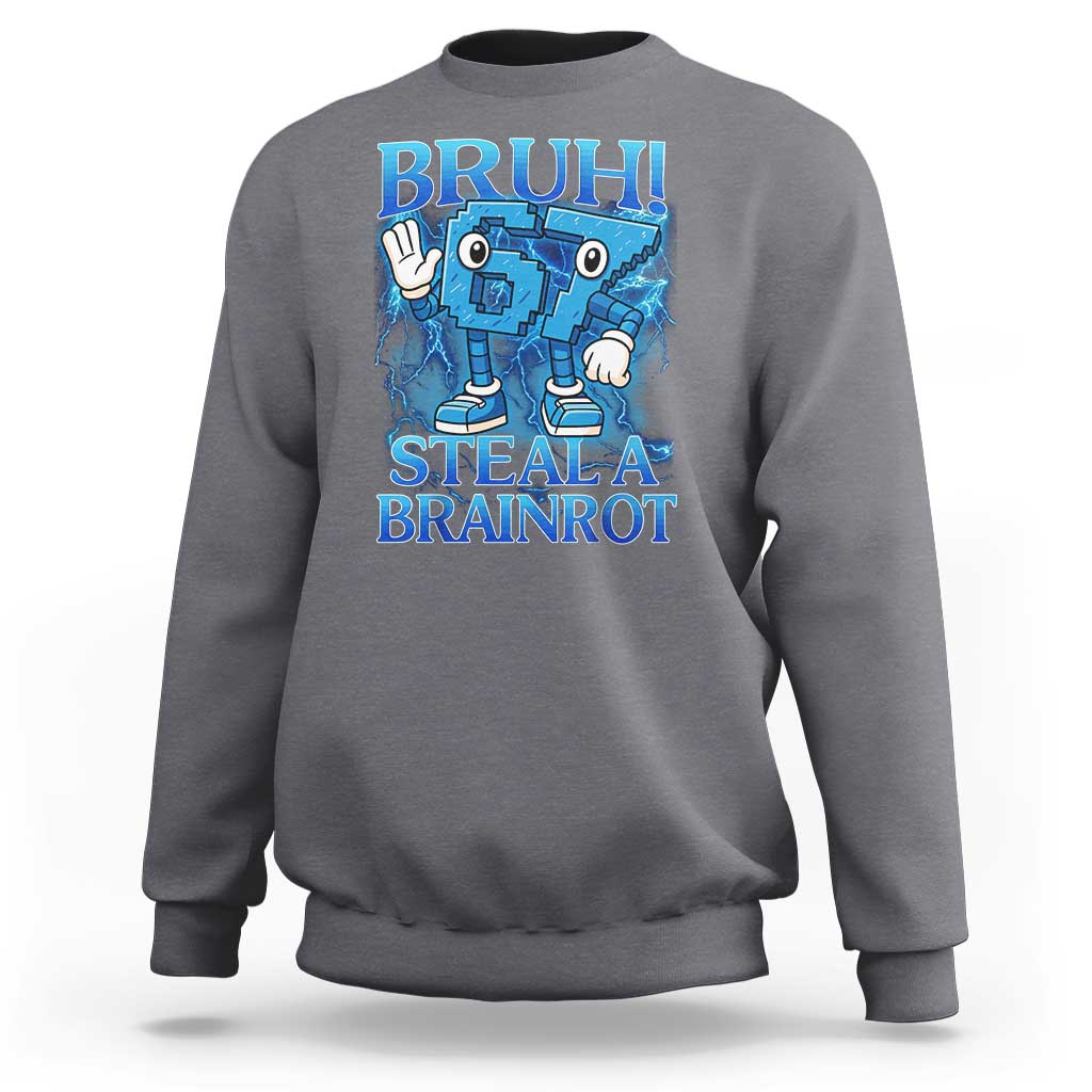 Bruh 6 7 Steal a Brainrot Sweatshirt 6-7 Funny Brainrot Meme Six Seven Bootleg - Wonder Print Shop