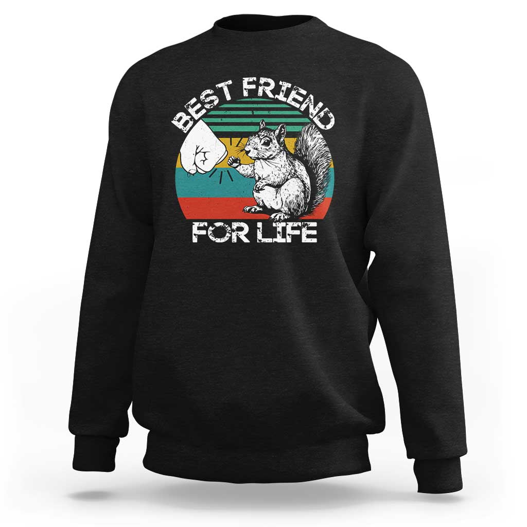 Squirrel Lover Sweatshirt Funny Vintage Squirrel Gift Best Friend For Life