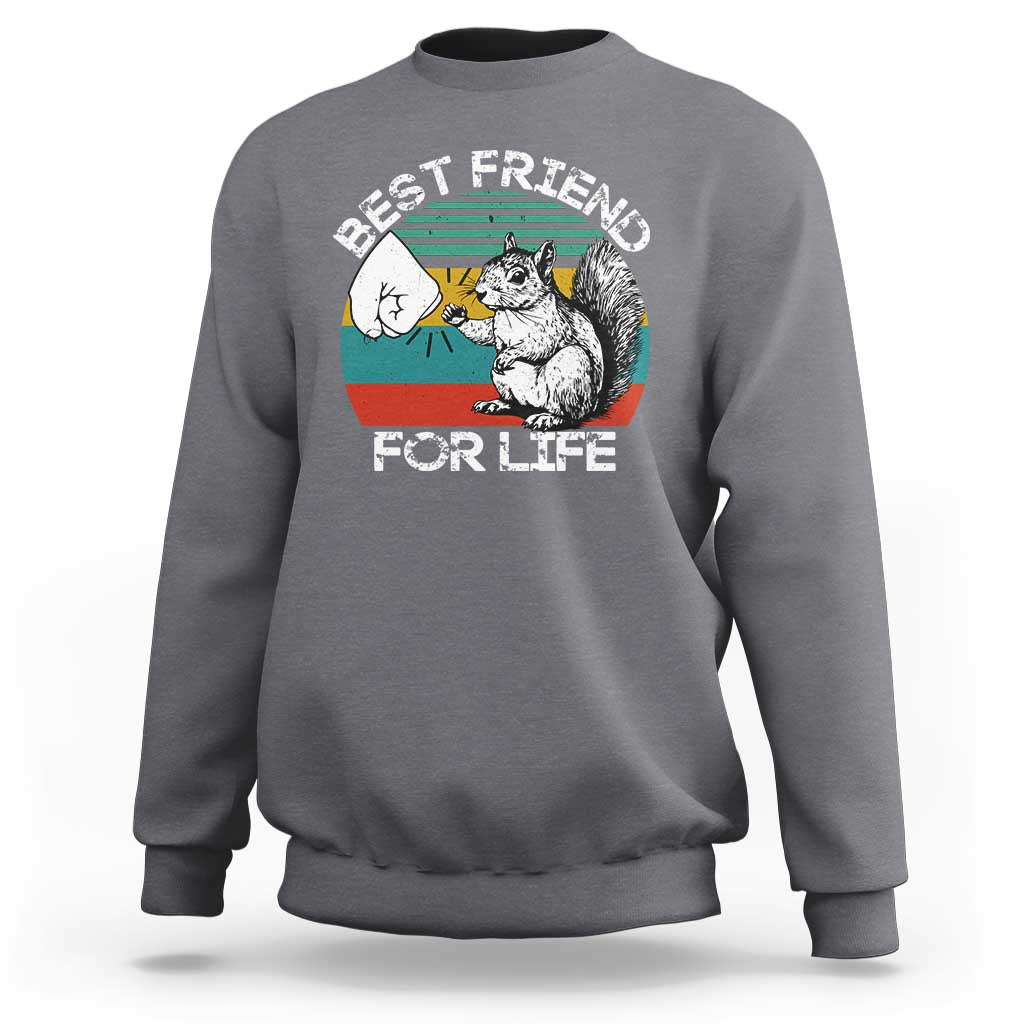 Squirrel Lover Sweatshirt Funny Vintage Squirrel Gift Best Friend For Life