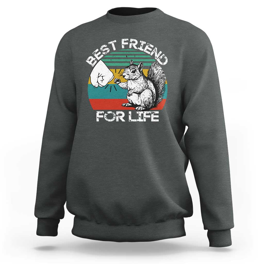 Squirrel Lover Sweatshirt Funny Vintage Squirrel Gift Best Friend For Life