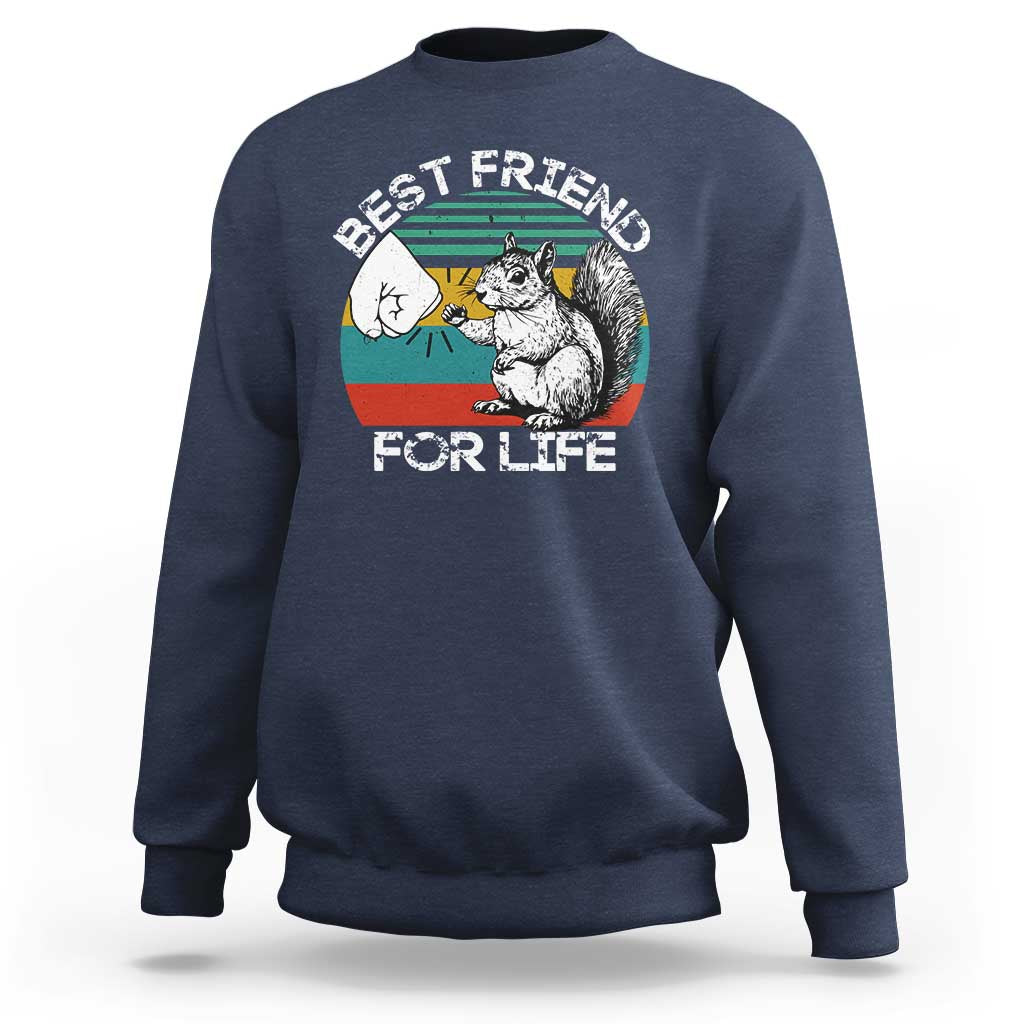 Squirrel Lover Sweatshirt Funny Vintage Squirrel Gift Best Friend For Life