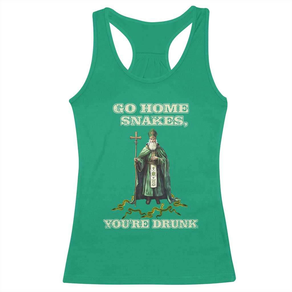 Funny St. Patrick's Day Racerback Tank Top Go Home Snakes, You're Drunk