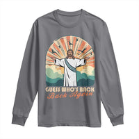 Funny Christian Easter Long Sleeve Shirt Guess Whos Back Jesus Religious - Wonder Print Shop