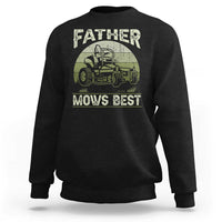 Father Mows Best Sweatshirt Lawn Mower Mowing Dad Retro Father's Day Gift
