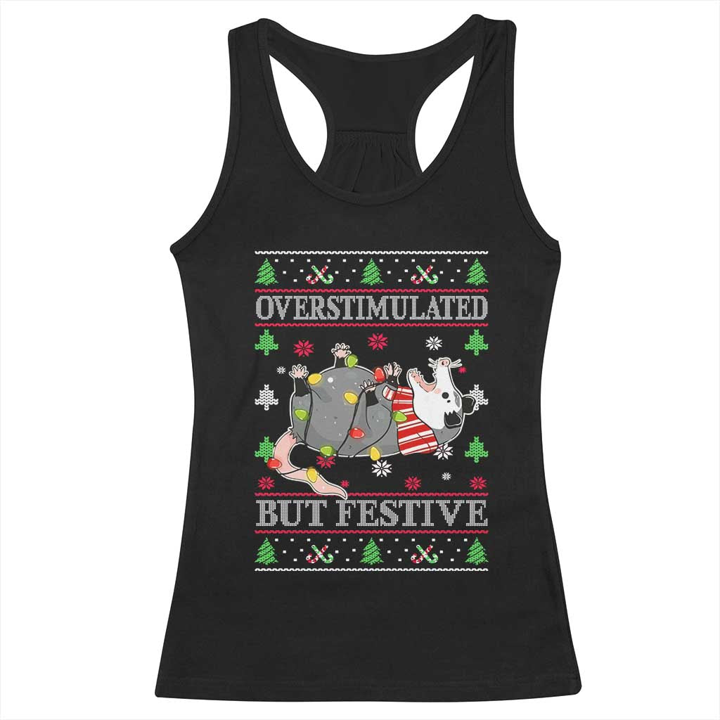 Possum Christmas Racerback Tank Top Overstimulated But Festive Ugly Christmas