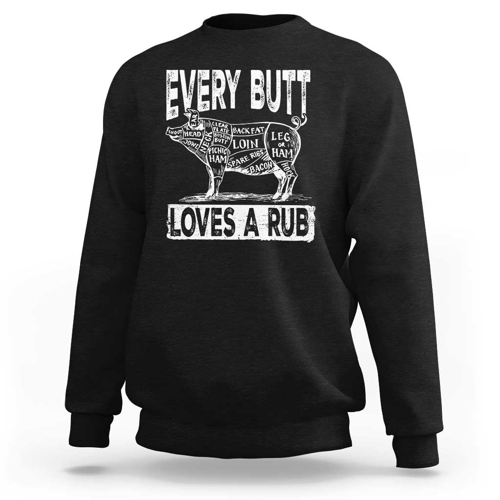 Black crewneck sweatshirt with front graphic text "EVERY BUTT" and "LOVES A RUB"