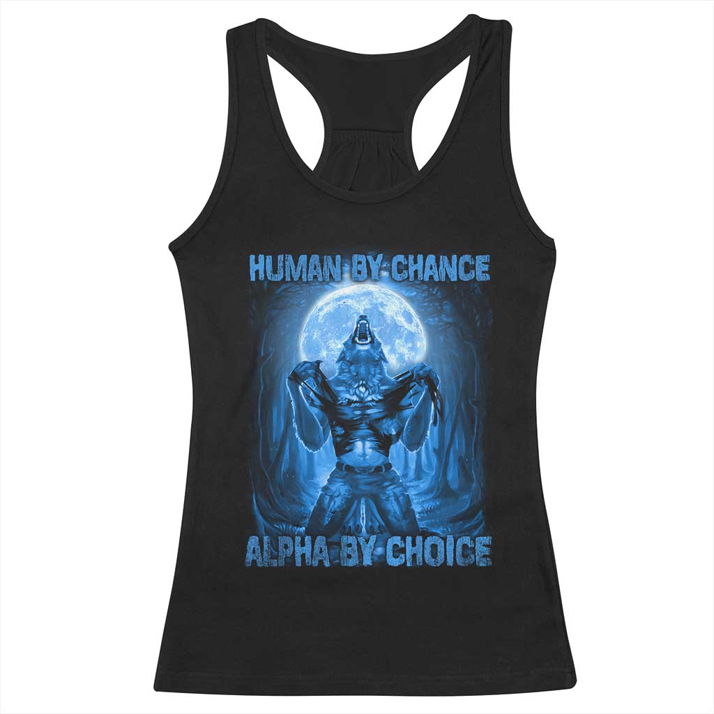 Funny Human By Chance Alpha By Choice Racerback Tank Top Vintage 90s Alpha Wolf