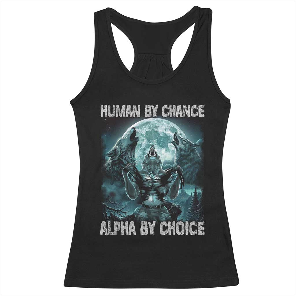 Funny Human By Chance Alpha By Choice Racerback Tank Top Alpha Wolf