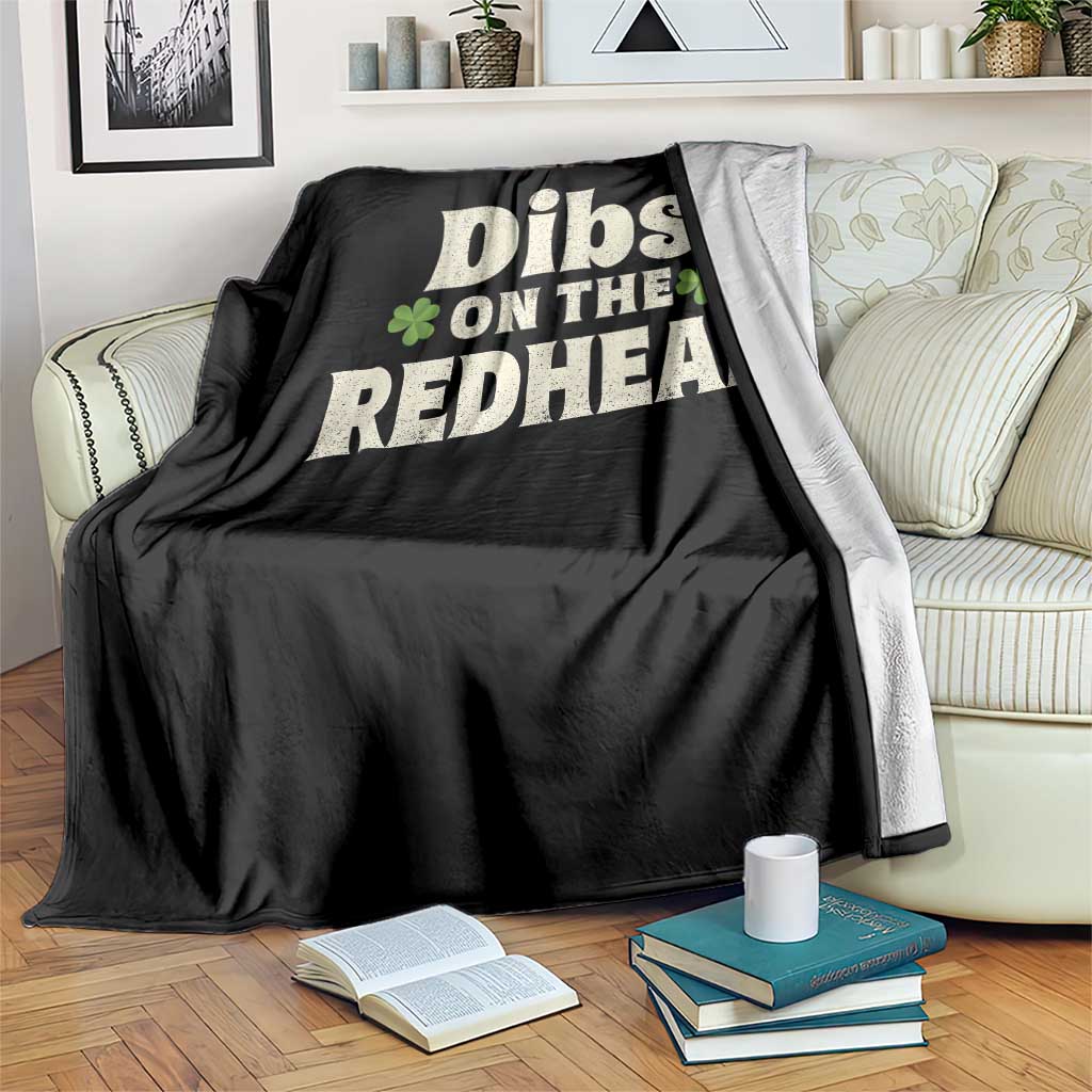 Dibs On The Redhead Throw Blanket Funny Irish St Patricks Day Lucky Shamrock