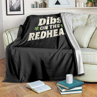 Dibs On The Redhead Throw Blanket Funny Irish St Patricks Day Lucky Shamrock