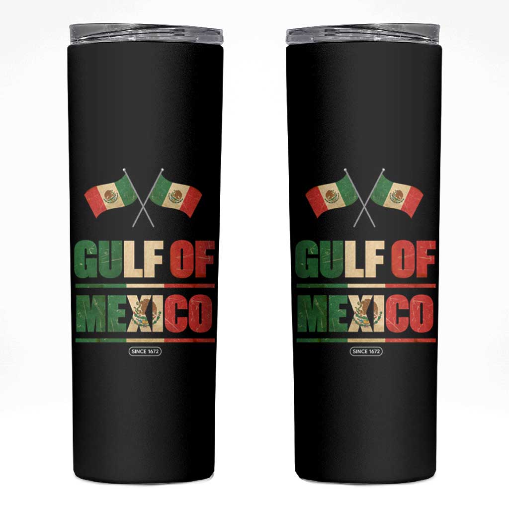 Gulf of Mexico Since 1672 Skinny Tumbler Mexican Flag