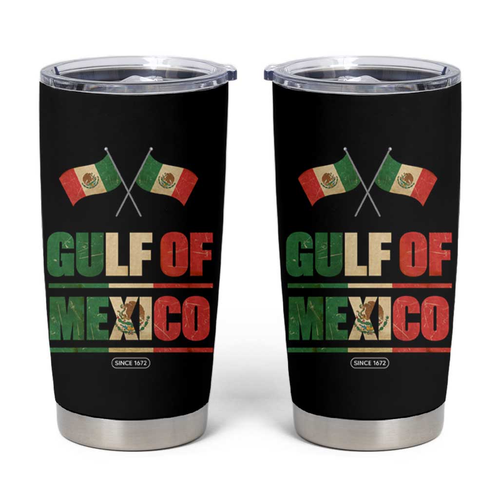 Gulf of Mexico Since 1672 Tumbler Cup Mexican Flag