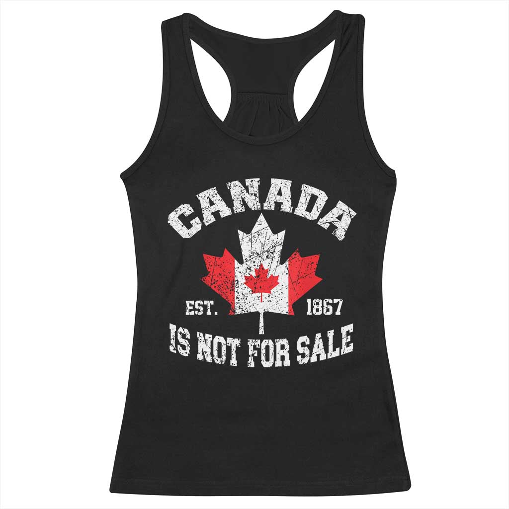 Canada is Not For Sale Racerback Tank Top Proudly Canadian Independence Flag EST. 1867