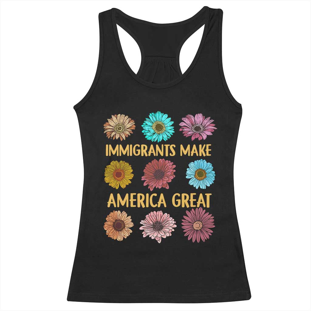 Immigrants Make America Great Racerback Tank Top Political Progressive Pro Immigration Wildflower Gift