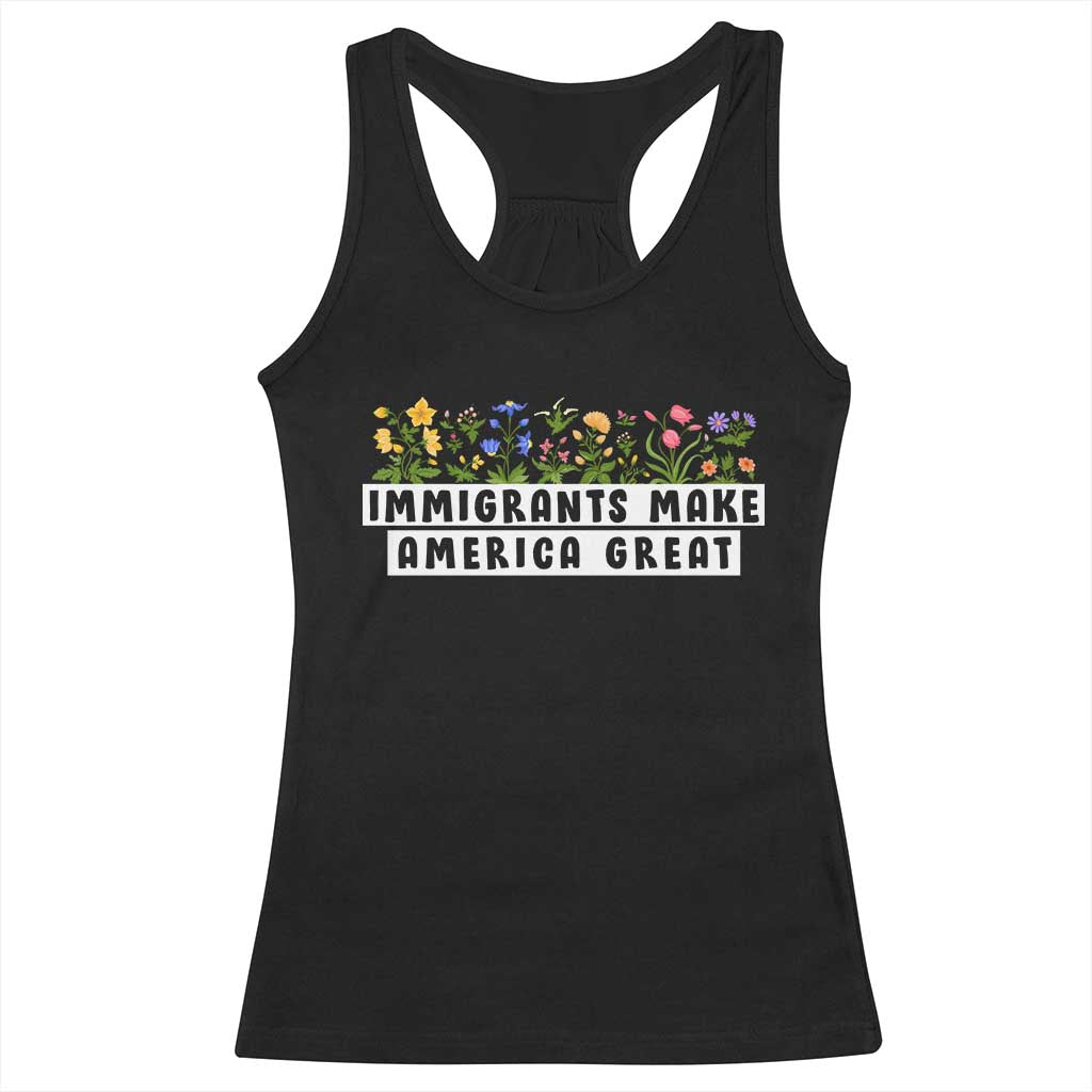 Immigrants Make America Great Racerback Tank Top Pro Immigration