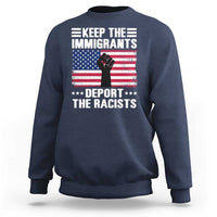 Navy crewneck sweatshirt with Keep the Immigrants/Deport the Racists slogan print