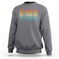 Best Stepdad Ever Sweatshirt Funny Retro Stepdad Bonus Dad