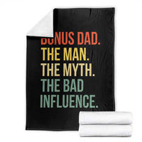 Bonus Dad Throw Blanket The Man Myth Bad Influence Funny Step Dad