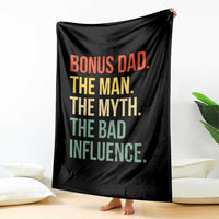 Bonus Dad Throw Blanket The Man Myth Bad Influence Funny Step Dad
