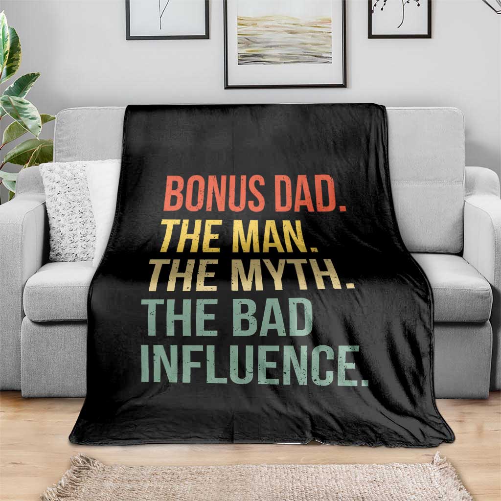 Bonus Dad Throw Blanket The Man Myth Bad Influence Funny Step Dad