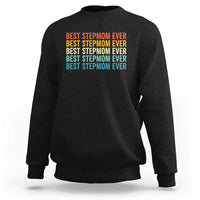 Best Stepmom Ever Sweatshirt Funny Retro StepMom Bonus Mom
