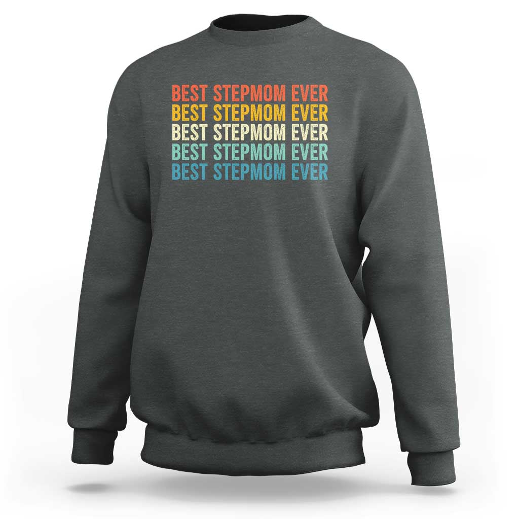 Best Stepmom Ever Sweatshirt Funny Retro StepMom Bonus Mom