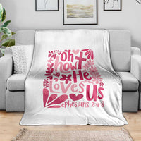 Oh how He Loves Us Throw Blanket Boho Christian Valentine - Wonder Print Shop