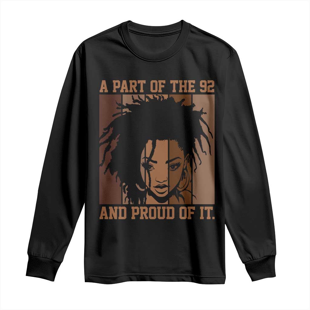 92 Percent Black Woman Power Long Sleeve Shirt A Part Of The 92% And Proud Of It