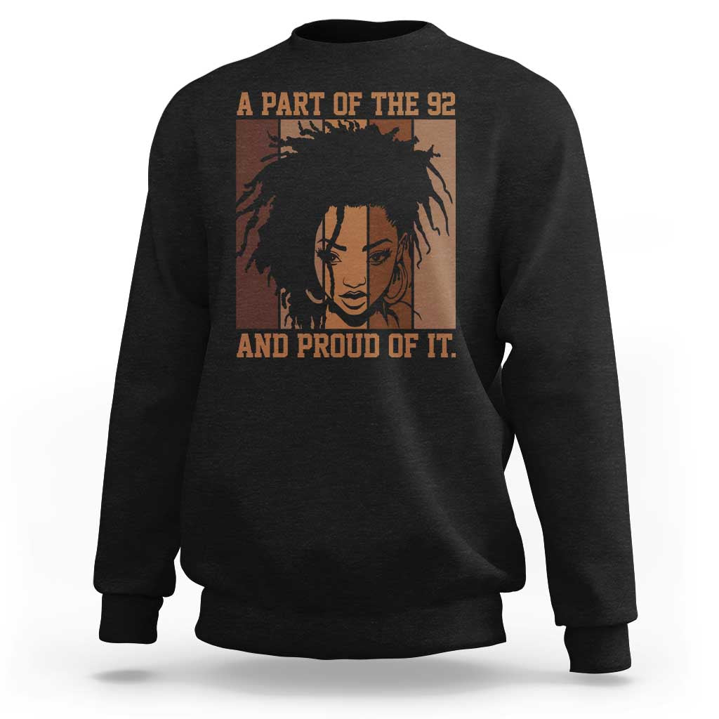 92 Percent Black Woman Power Sweatshirt A Part Of The 92% And Proud Of It