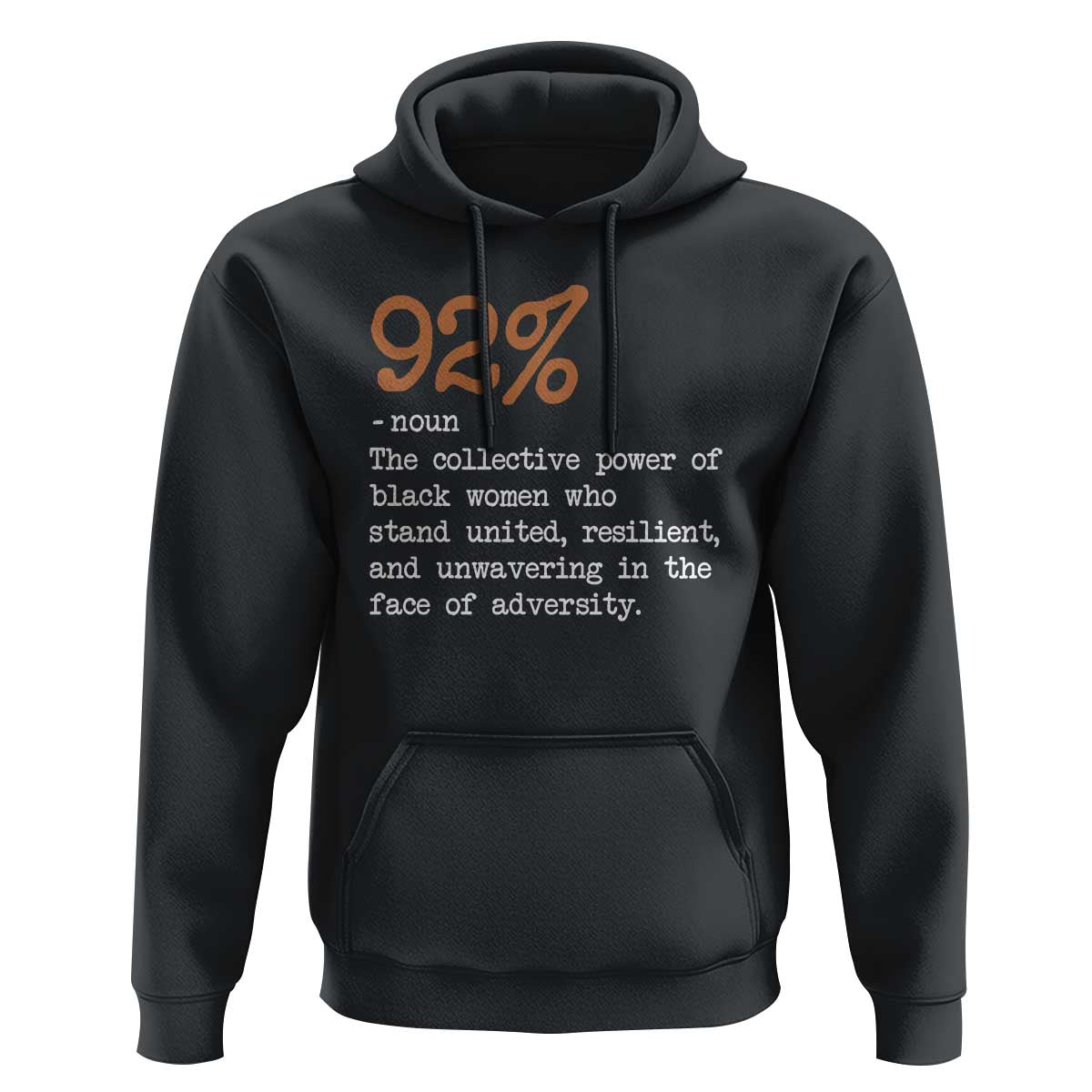 92 Percent Black Woman Power Hoodie The 92% African American Melanin Girls