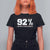 92 Percent Black Woman Power T Shirt For Women 92% Our Unity Is Our Strength