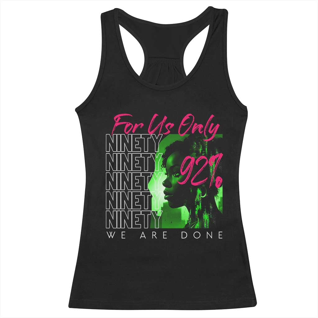 The 92% Black Women Power Racerback Tank Top For Us Only 92% We Are Done