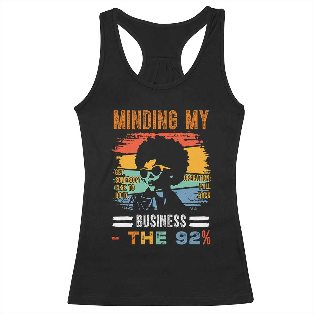 92 Percent Melanin African Women Racerback Tank Top Minding My Black Woman Business: The 92%