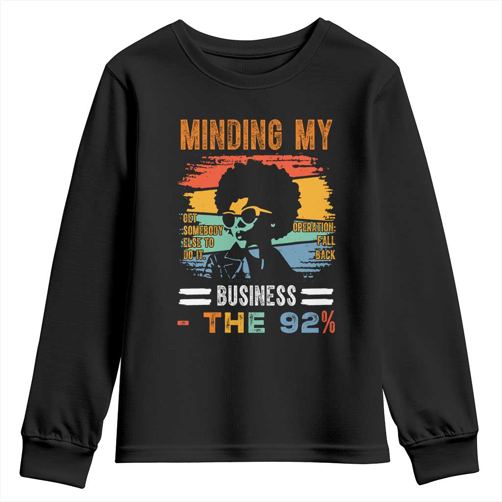 92 Percent Melanin African Women Youth Sweatshirt Minding My Black Woman Business: The 92%