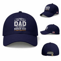 Funny Step Dad Baseball Cap I Have Two Titles Dad And Step-Dad