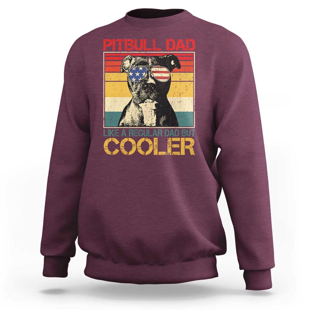 Vintage Pitbull Dad Sweatshirt Like A Regular Dad But Cooler - Wonder Print Shop