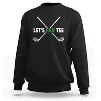Black golfing sweatshirt with “LET'S PAR TEE” and crossed golf club graphic