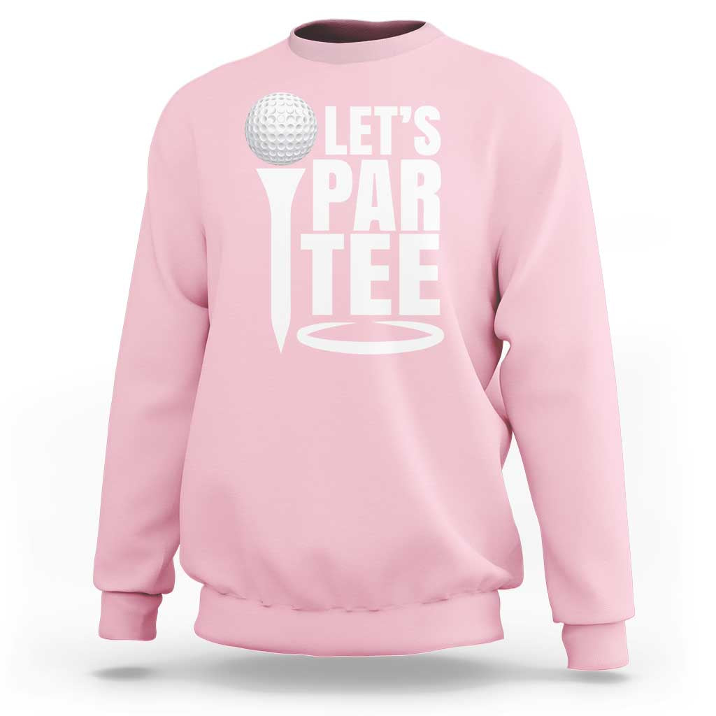 Light pink golf slogan sweatshirt with 'LET'S PAR TEE' graphic on front