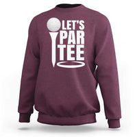 Maroon golf slogan sweatshirt with 'LET'S PAR TEE' graphic on front