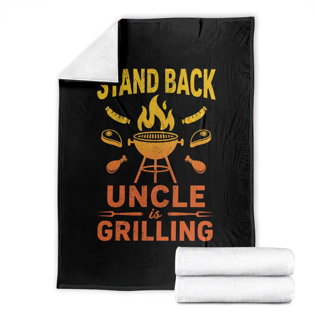 Stand Back Uncle Is Grilling Throw Blanket Funny Fathers Day BBQ