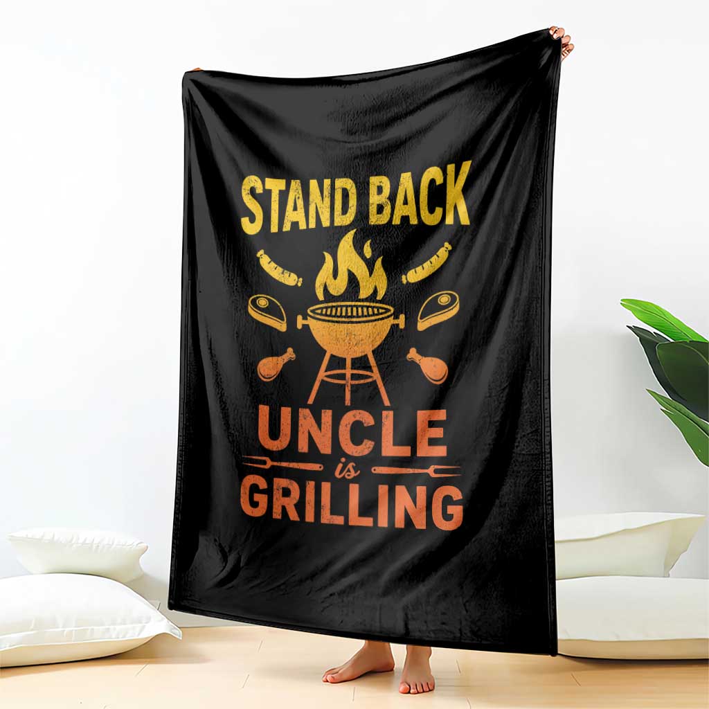 Stand Back Uncle Is Grilling Throw Blanket Funny Fathers Day BBQ