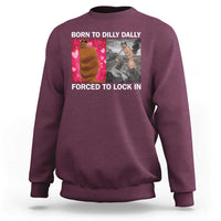 Marcus The Worm Meme Sweatshirt Born To Dilly Dally Forced To Lock In Funny Cute Brainrot - Wonder Print Shop