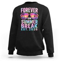 Retired Teacher Sweatshirt Forever On Summer Break Retirement 2026