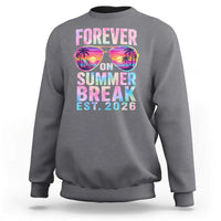 Retired Teacher Sweatshirt Forever On Summer Break Retirement 2026