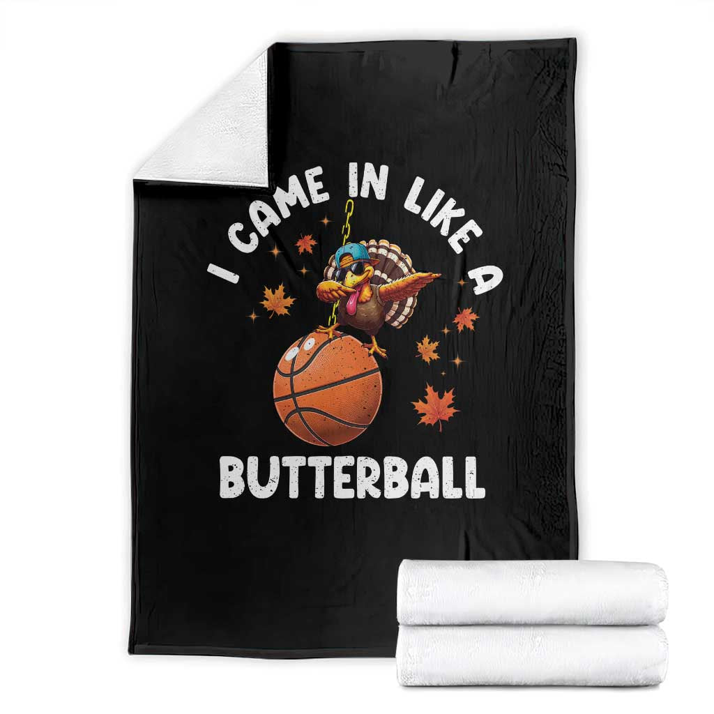 Thanksgiving Turkey Basketball Player Throw Blanket I Came In Like A Butterball - Wonder Print Shop