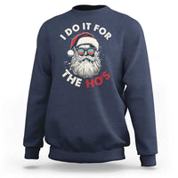 Navy Christmas sweatshirt with Santa graphic and “I Do It For The Ho’s” lettering