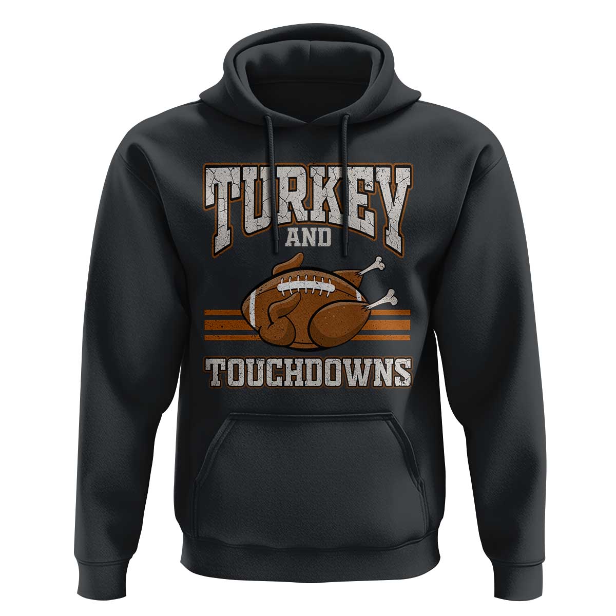 Thanksgiving Turkey And Touchdowns Football Hoodie Game Day Outfits American Football Player Gift