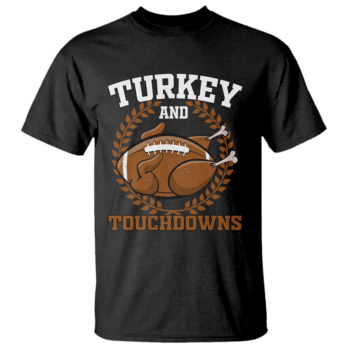 Thanksgiving Turkey And Touchdowns Football Season T Shirt Game Day Outfits American Football Player Gift - Wonder Print Shop